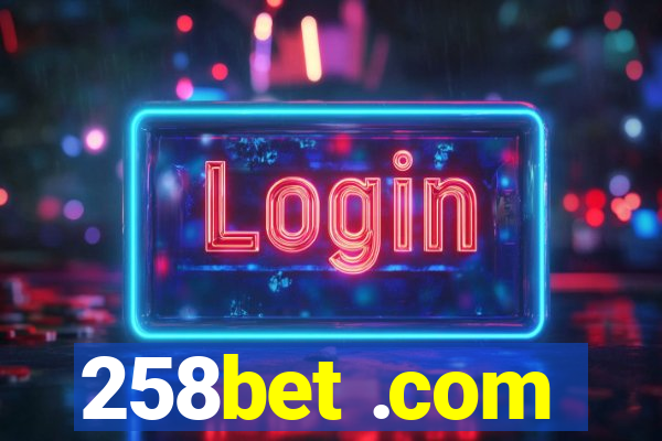 258bet .com